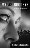 My Last Goodbye Nikki Caltabellatta
