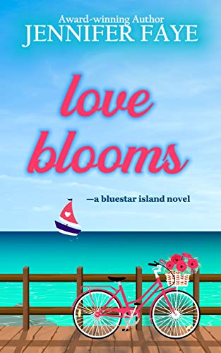 Love Blooms: A Clean Small Town Romance (Bluestar Island, book 1)