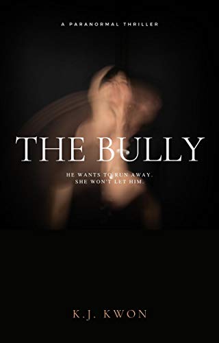 The Bully - A Paranormal Thriller