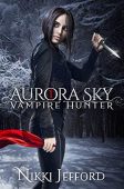 Aurora Sky Vampire Hunter Nikki Jefford
