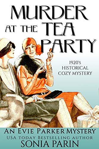 Murder at the Tea Party: 1920s Historical Cozy Mystery (An Evie Parker Mystery)