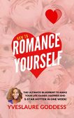 How To Romance Yourself Yveslaure Goddess