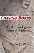 Chasing Bones An Archaeologist's Rachel Wentz