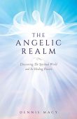 Angelic Realm Dennis  Macy