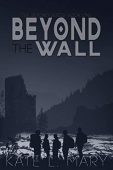 Beyond the Wall A Kate L. Mary