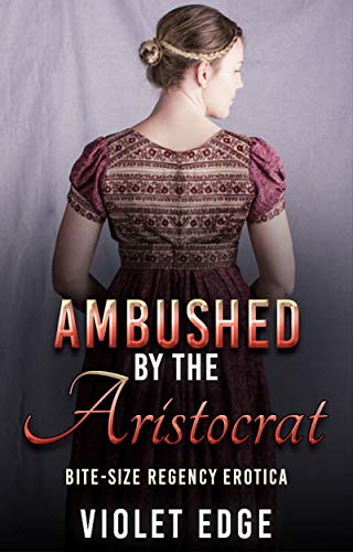 Ambushed by the Aristocrat