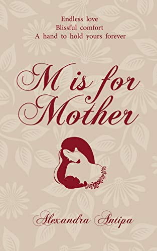 M is for Mother: My Journey into Motherhood