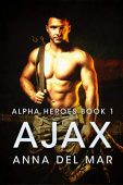 Ajax (Alpha Heroes Book Anna del Mar
