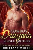 Cowboy Dragon's Single Mother Brittany White