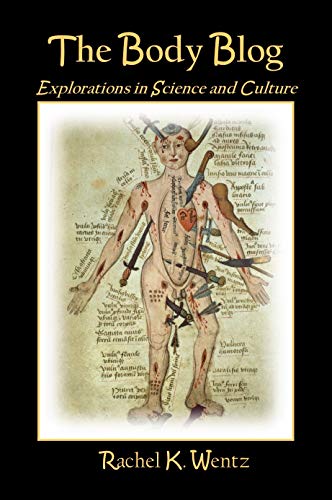 The Body Blog: Explorations in Science and Culture