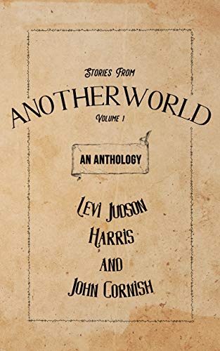 Stories from Anotherworld Volume Levi Judson Harris