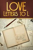 Love Letters to L Jon L.
