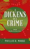 Dickens of a Crime Phyllis Moore