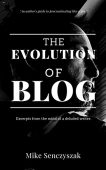 Evolution of Blog Mike Senczyszak