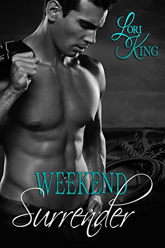 Weekend Surrender Lori  King