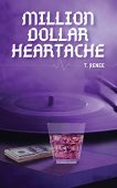 Million Dollar Heartache T. Renee