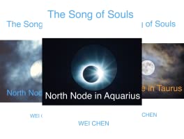 North Node Astrology: The Song of Souls - Your North Node Sign, Your Innermost Pain and Your Magic Cure! (12 books)