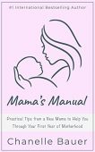 Mama's Manual Practical Tips Chanelle Bauer