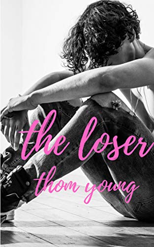 The Loser: A Dark High School Romance (Book 1) (Book 1
