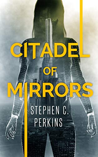 Citadel of Mirrors Stephen Perkins