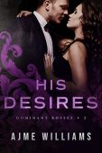 His Desires (Dominant Bosses Ajme Williams