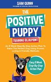 Positive Puppy Training Blueprint Sam Quinn