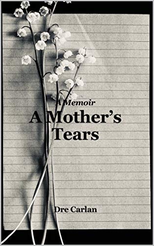 A Mother's Tears: A Memoir