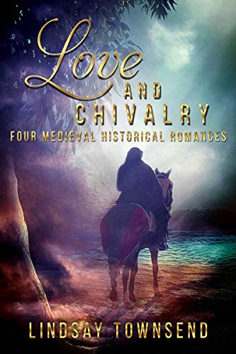 Love and Chivalry Lindsay  Townsend