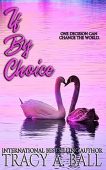 If By Choice A Tracy A. Ball