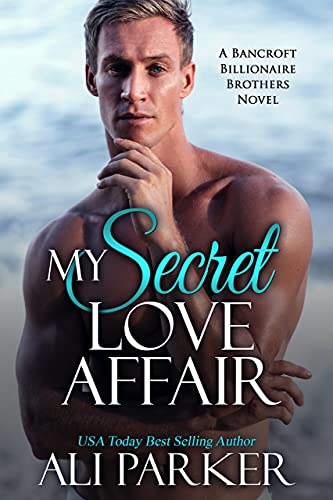 My Secret Love Affair Ali Parker