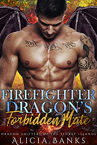 Firefighter Dragon's Forbidden Mate