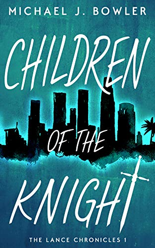 Children of the Knight Michael J. Bowler