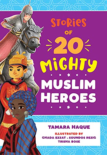 Stories of 20 Mighty Muslim Heroes