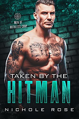 Taken by the Hitman Nichole Rose