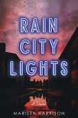 Rain City Lights Marissa Harrison