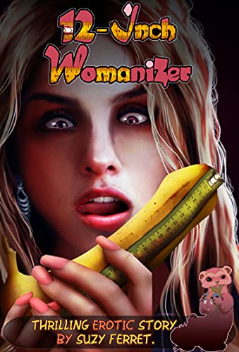 Free: 12-Inch Womanizer (Thrilling Exotic Romance Novel)