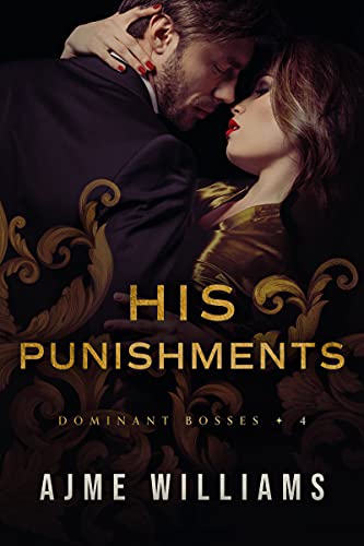 His Punishments (Dominant Bosses Ajme Williams