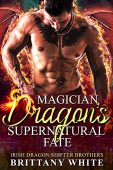 Magician Dragon's Supernatural Fate Brittany White