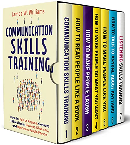 Communication Skills Training Series: 7 Books in 1 - Read People Like a Book, Make People Laugh, Talk to Anyone, Increase Charisma and Persuasion, and Improve Your Listening Skills