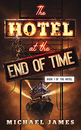 The Hotel at the End of Time