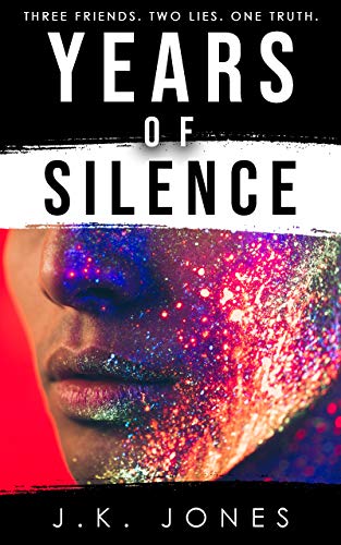 Years of Silence J.K. Jones 