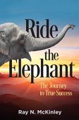 Ride the Elephant Journey Ray McKinley