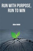 Run With Purpose Run Akin  Odidi