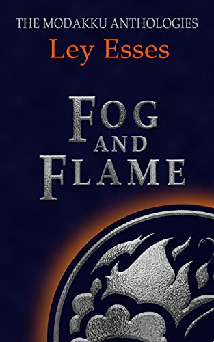 Fog and Flame Ley Essess