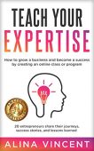 Teach Your Expertise How Alina Vincent