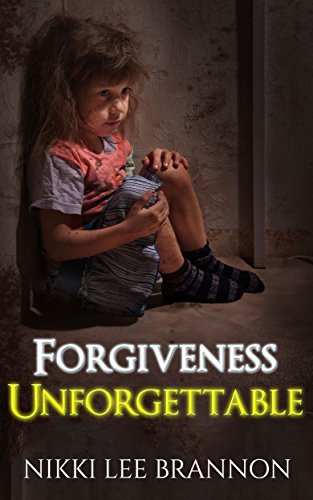 Forgiveness Unforgettable Nikki Lee  Brannon