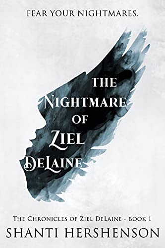 Nightmare of Ziel DeLaine Shanti Hershenson