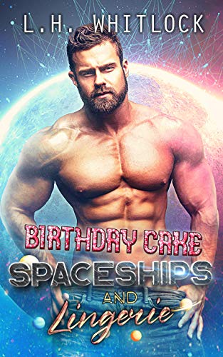 Birthday Cake Space Ships L.H. Whitlock 