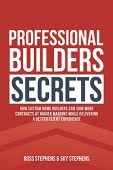 Professional Builders Secrets Russ Stephens
