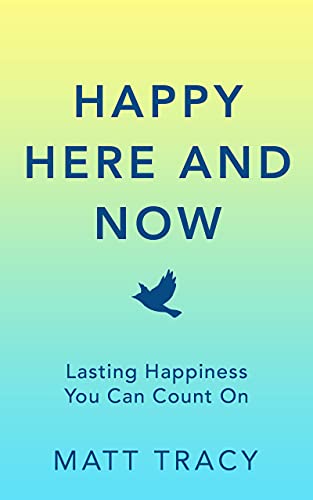 Happy Here and Now Matt Tracy